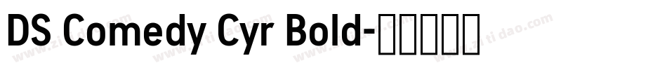 DS Comedy Cyr Bold字体转换